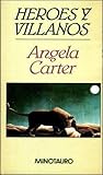 Héroes y villanos by Angela Carter