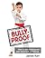 BULLY-PROOF by James Kerr