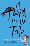 A Twist in the Tale A Twist in the Tale
