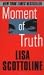 Moment of Truth