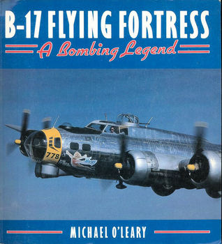 B-17 Flying Fortress: A Bombing Legend (Paperback)