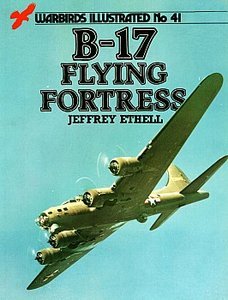 Boeing B-17 Flying Fortress - Warbirds Illustrated No. 41 (Paperback)