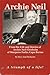 Archie Neil: From the Life and Stories of Archie Neil Chisholm of Margaree Forks, Cape Breton