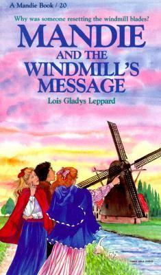 Mandie and the Windmills Message (Mandie, #20)