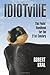 Idiotville