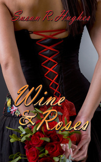 Wine & Roses (Kindle Edition)