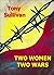 Two Women Two Wars
