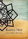 Radio Iris by Anne-Marie Kinney