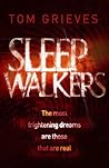 Sleepwalkers by Tom Grieves