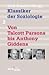 Klassiker der Soziologie 2: Von Talcott Parsons bis Anthony Giddens