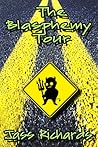 The Blasphemy Tour by Jass Richards