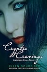 Cryptic Cravings by Ellen Schreiber