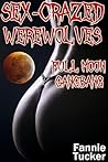 Sex-Crazed Werewolves by Fannie Tucker