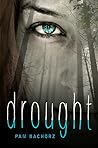 Drought by Pam Bachorz