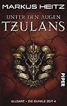 Unter den Augen Tzulans (Ulldart - Die Dunkle Zeit, #4) Unter den Augen Tzulans (Ulldart - Die Dunkle Zeit, #4)