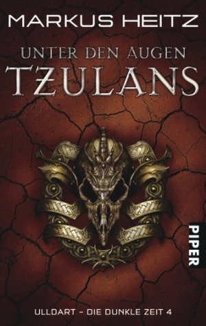 Unter den Augen Tzulans (Ulldart - Die Dunkle Zeit, #4)
