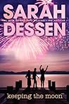 Keeping the Moon by Sarah Dessen