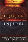 Chosen / Infidel (The Lost Books, #1-2)