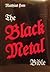 The Black Metal Bible