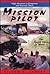 Mission Pilot by Eileen E. Lantry