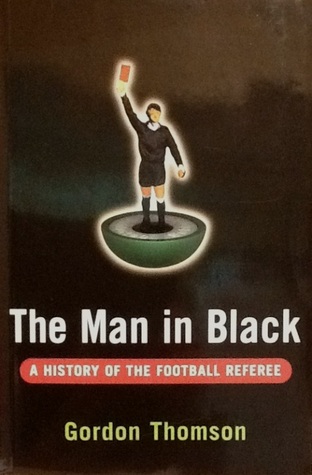 The Man In Black: A History Of The Football Referee
