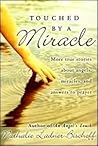 Touched by a Miracle: More True Stories About Angels, Miracles, and Answers to Prayer