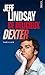 Ce délicieux Dexter by Jeff Lindsay
