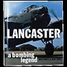 Lancaster: A Bombing Legend