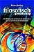 Filosofisch gereedschap: de 50 belangrijkste filosofische denkbeelden en wat zij voor ons leven betekenen