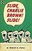 Slide, Charlie Brown! Slide...