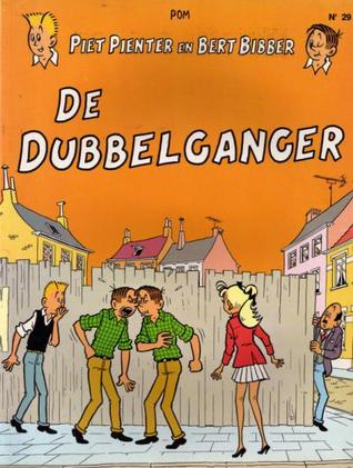 De Dubbelganger (Piet Pienter en Bert Bibber, #29)