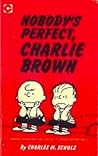 Nobody's Perfect Charlie Brown by Charles M. Schulz