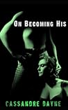On Becoming His by Cassandre Dayne