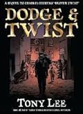 Dodge & Twist: A Sequel To Oliver Twist