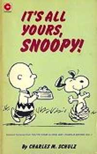 It's All Yours, Snoopy (Peanuts Coronet, #45)