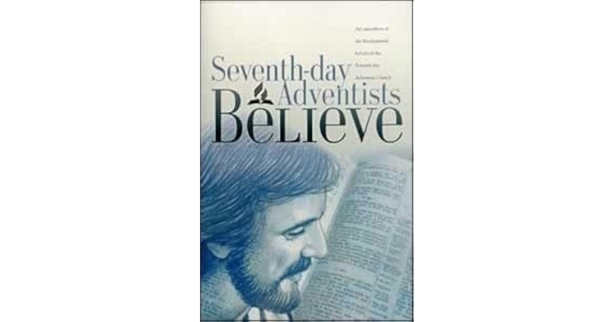 Seventh Day Adventists Believe By General Conference Of Seventh Day