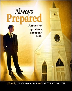 Always Prepared: Answers to Questions about Our Faith