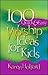 100 Quick & Easy Worship Ideas for Kids