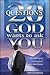 20 Questions God Wants to Ask You