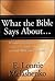 What the Bible Says About: ...