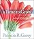 A Time to Grow: A Four-Month Spiritual Nurturing Program for Busy Women