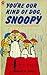 You're Our Kind of Dog, Snoopy (Peanuts Coronet, #65)