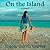 On the Island by Tracey Garvis Graves On the Island by Tracey Garvis Graves