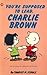 You're Supposed to Lead, Charlie Brown (Peanuts Coronet, #80)
