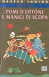 Pomi d'ottone e manici di scopa by Mary Norton