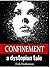 Confinement - A Dystopian Tale