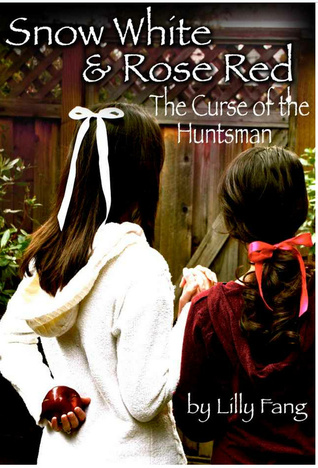 Snow White and Rose Red: The Curse of the Huntsman (Kindle Edition)