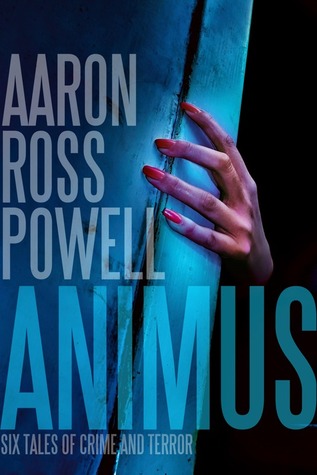 Animus: Six Tales of Crime and Terror