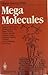 Mega Molecules: Tales of Adhesives, Bread, Diamonds, Eggs, Fibers, Foams, Gelatin, Leather, Meat, Plastics, Resists, Rubber, ... and Cabbages and Kings