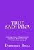 True Sadhana: Siddha Yoga (Perfection of Yoga) Manifesting Within the Seeker